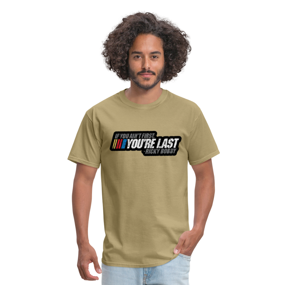 Ricky Bobby "If You Ain't First You're Last" Graphic Tee All Sizes - khaki