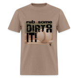 Rub Some Dirt On It Graphic tee Tee - brown savana