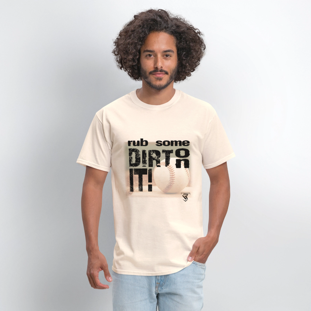 Rub Some Dirt On It Graphic tee Tee - natural