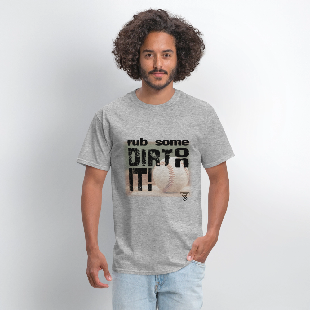 Rub Some Dirt On It Graphic tee Tee - heather gray