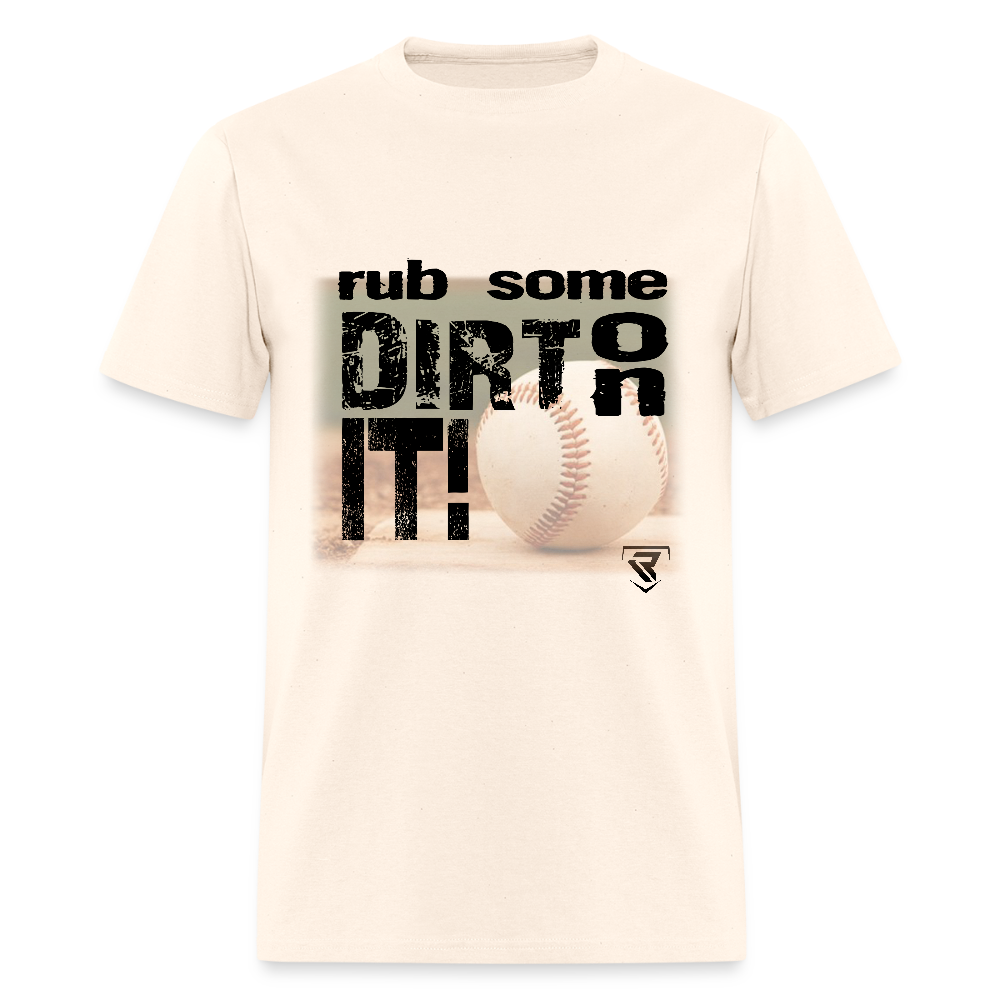 Rub Some Dirt On It Graphic tee Tee - natural