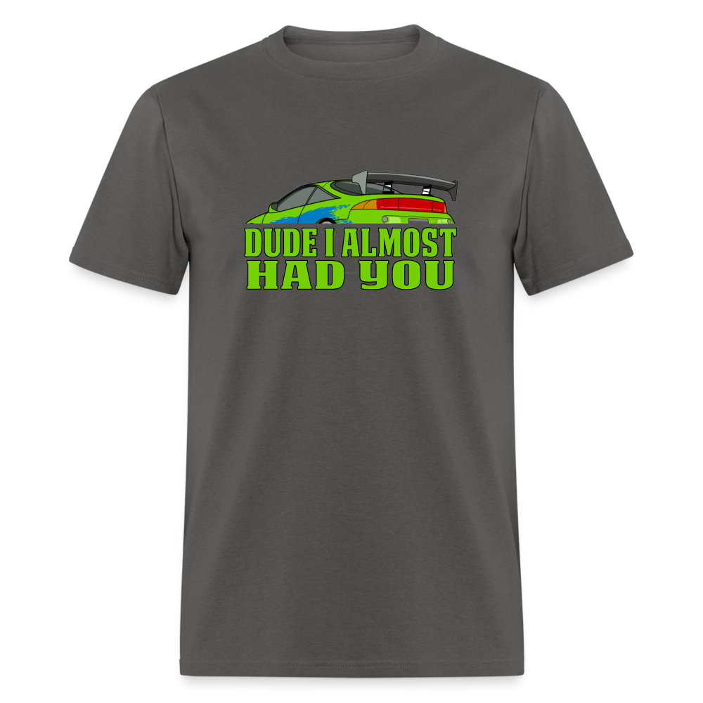 Fast and Furious "Dude I Almost Had You" Line - Brian O'Conner Graphic Tee - charcoal