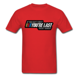 Ricky Bobby "If You Ain't First You're Last" Graphic Tee All Sizes - red