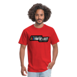 Ricky Bobby "If You Ain't First You're Last" Graphic Tee All Sizes - red