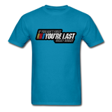Ricky Bobby "If You Ain't First You're Last" Graphic Tee All Sizes - turquoise