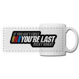 Ricky Bobby Talladega Nights "If You Ain't First, You're Last" Panoramic Mug - white