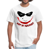 Custom Why So Serious Joker Face Graphic Tee; DC, Comics - white